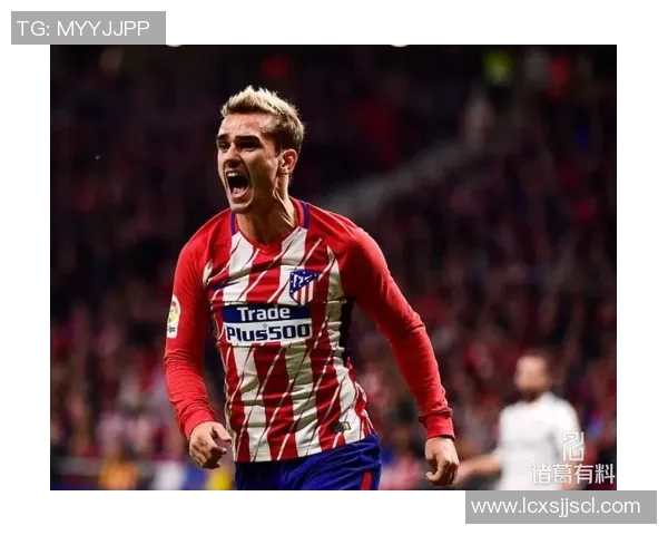 格列兹曼重返赛场展现风采引发球迷热议与期待